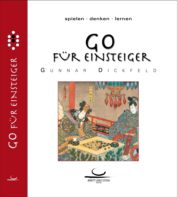 Cover: Go fr Einsteiger. Spielen - Denken - Lernen